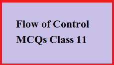 flow of control mcq class 11 